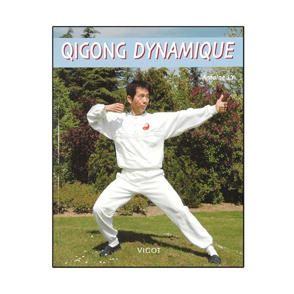 Qigong dynamique - Antoine Ly