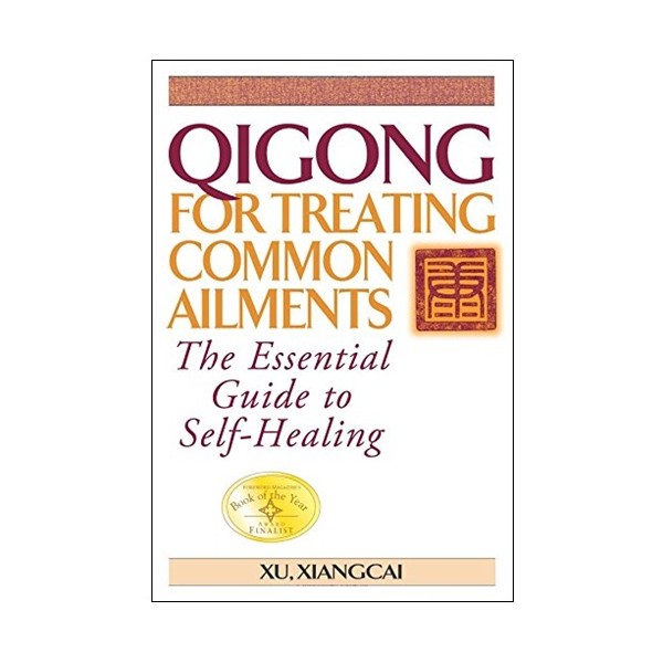 Qigong for treating common ailments - Xu.Xiangcai
