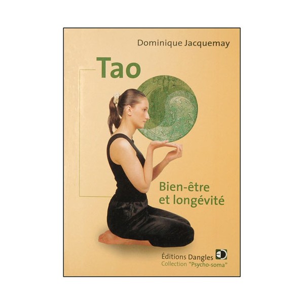 Tao, Bien-être et longévité - Dominique Jacquemay