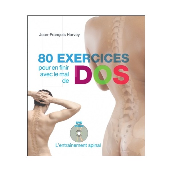 80 exercices pour en finir avec le mal de Dos(+dvd) - Harvey