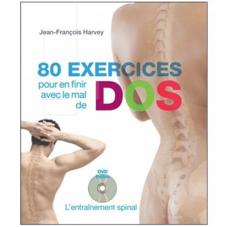 80 exercices pour en finir avec le mal de Dos(+dvd) - Harvey