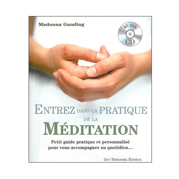 Entrez dans la pratique de la méditation - Madonna Gauding (+CD)