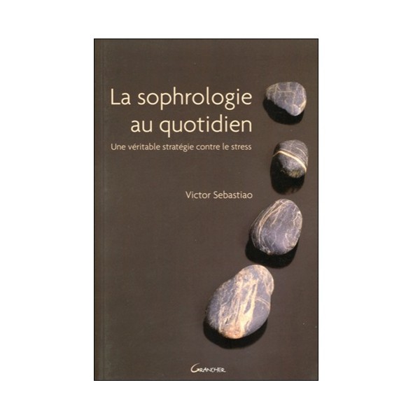 La Sophrologie au quotidien - Victor Sebastiao