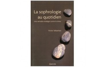 La Sophrologie au quotidien - Victor Sebastiao