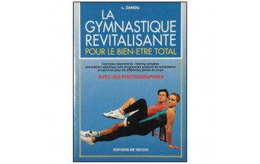 La gymnastique revitalisante pour le bien être total - L. Zanoli