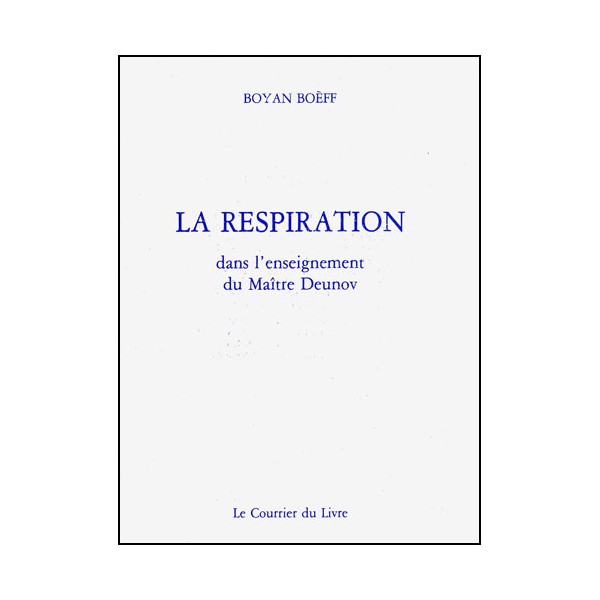 La respiration dans l'enseignement du Maître Deunov - Boyan Boèff