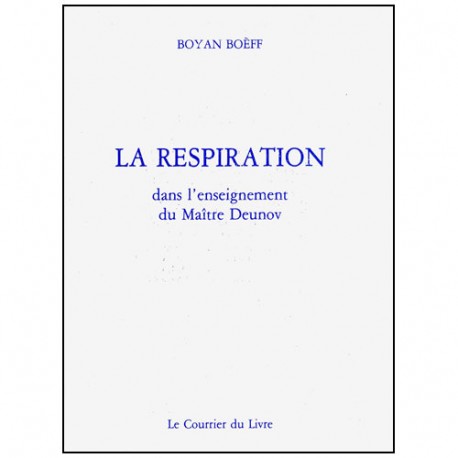 La respiration dans l'enseignement du Maître Deunov - Boyan Boèff