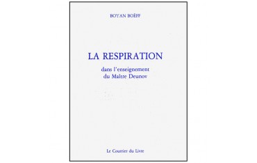 La respiration dans l'enseignement du Maître Deunov - Boyan Boèff