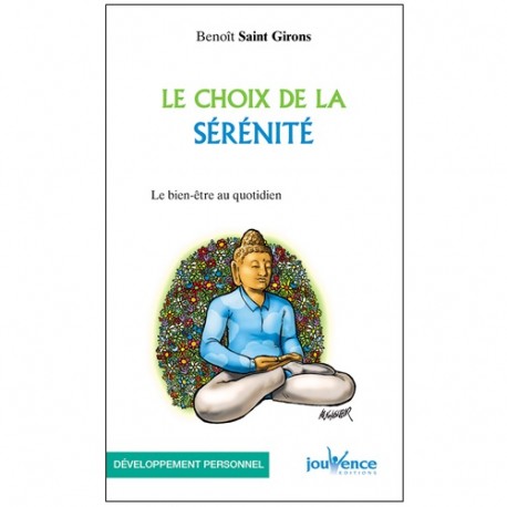 Le choix de la sérénité - Benoît Saint Girons