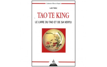 Tao Te King le livre du Tao et de sa vertu - Lao Tseu