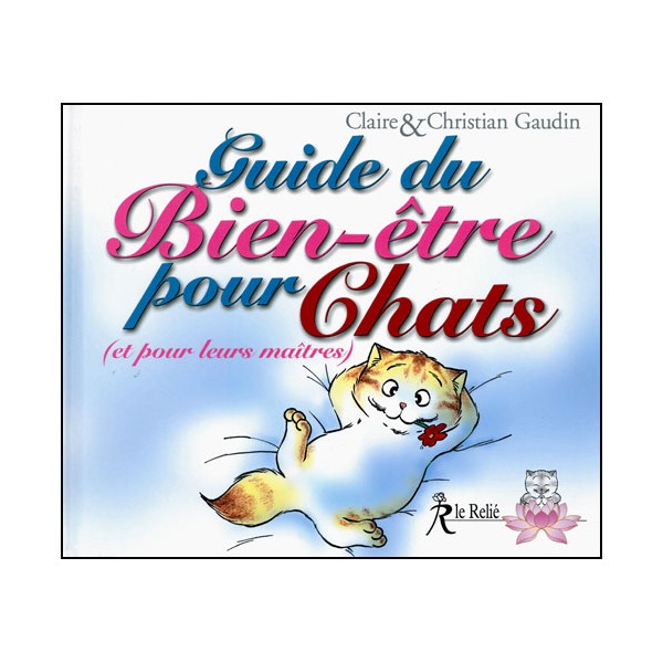 Guide du Bien-être pour Chats (et pour leur maîtres) - C&Ch Gaudin