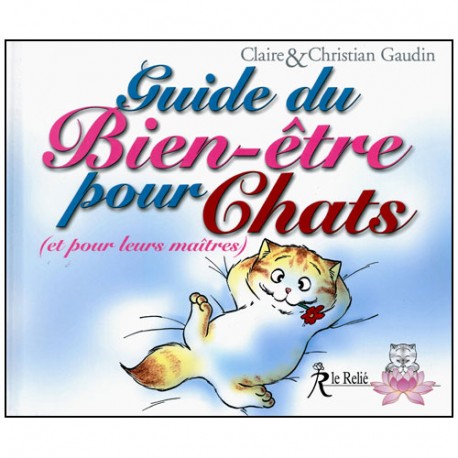 Guide du Bien-être pour Chats (et pour leur maîtres) - C&Ch Gaudin