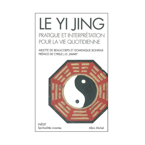 Le Yi Jing pratique et interprétation  - Javary