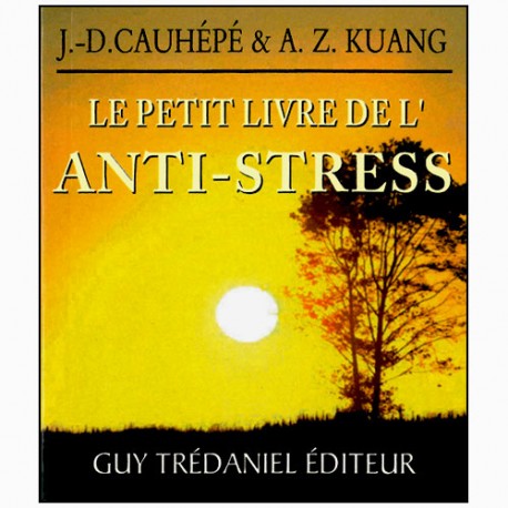 Le petit livre de l'anti-stress - Cauhépé