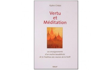 Vertu et Méditation - Ajahn Chah