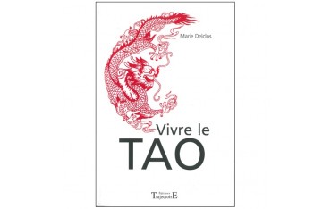 Vivre le Tao - Marie Duclos