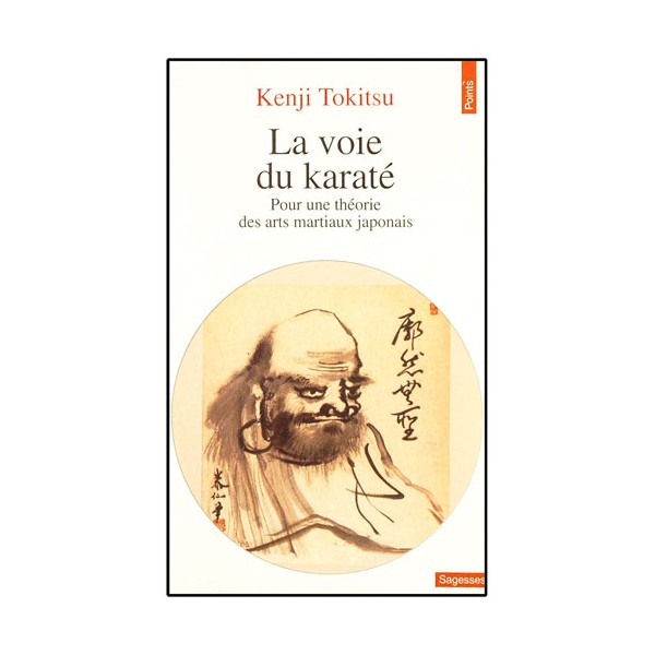 La voie du Karaté, pour une théorie arts mart. jap - Kenji Tokitsu