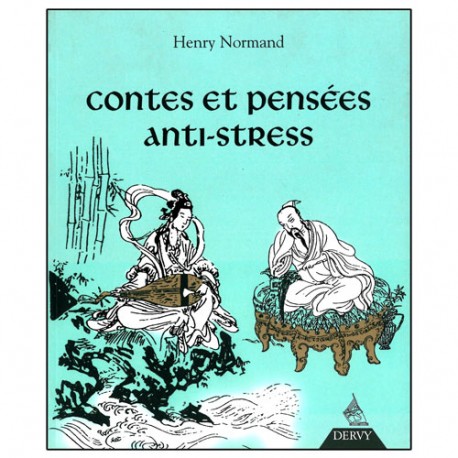 Contes et pensées anti-stress - H Normand