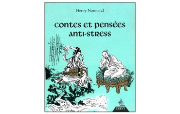 Contes et pensées anti-stress - H Normand