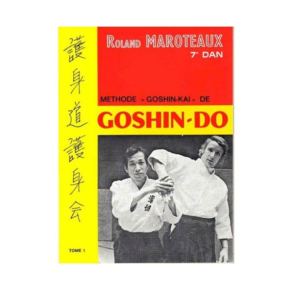 Méthode "Goshin-Kai" de Goshin-Do - Roland Maroteaux