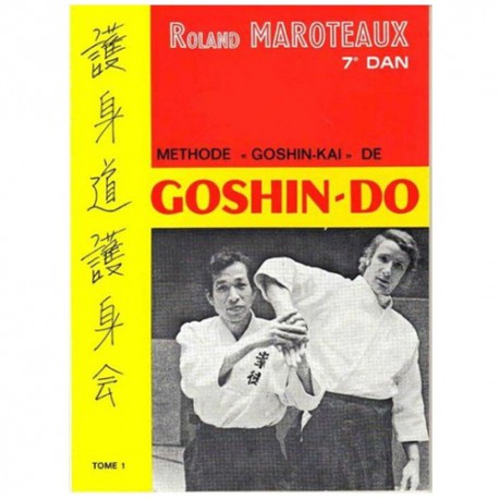 Méthode "Goshin-Kai" de Goshin-Do - Roland Maroteaux