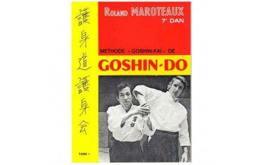 Méthode "Goshin-Kai" de Goshin-Do - Roland J. Maroteaux