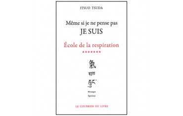 Même si je ne pense pas je suis, école de la respiration (volume 7) - Itsuo Tsuda