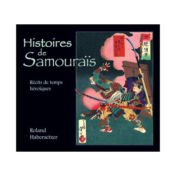 Histoires de Samourais - Roland Habersetzer