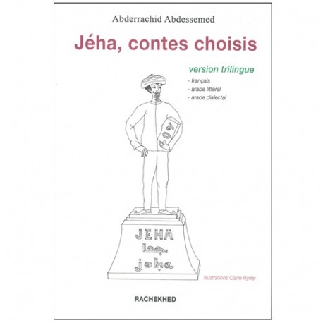 Jéha, contes choisis - Abderrachid Abdessemed