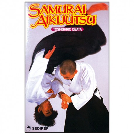 Samourai Aiki Jutsu - Toshishiro Obata