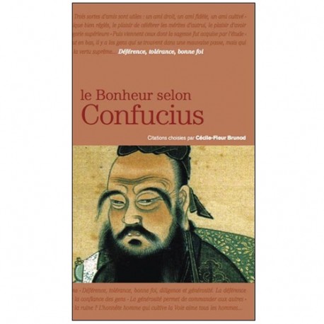 Le bonheur selon Confucius - Brunod