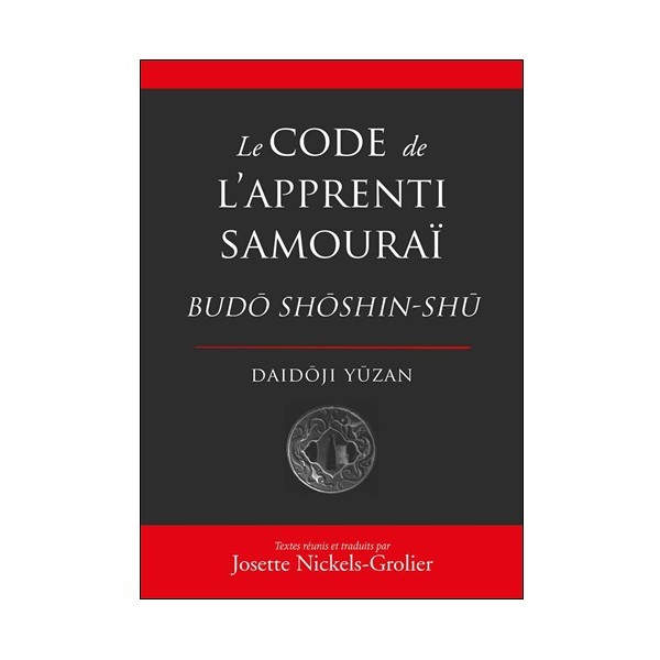 Le code de L'Apprenti Samouraï Budo Shoshin-Shu - Nickels-Grolier