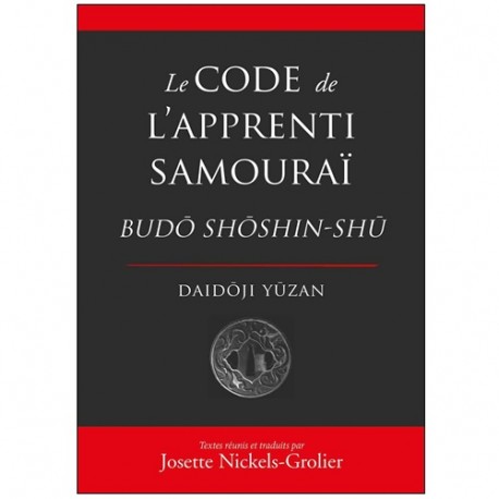 Le code de L'Apprenti Samouraï Budo Shoshin-Shu - Nickels-Grolier