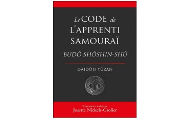 Le code de L'Apprenti Samouraï Budo Shoshin-Shu - Nickels-Grolier