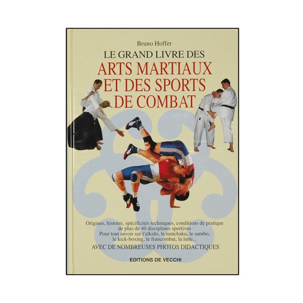 Le grand livre des arts martiaux & sports de combat - Bruno Hoffer