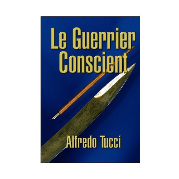 Le guerrier conscient - Alfredo Tucci
