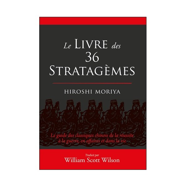 Le livre des 36 statagèmes - Hiroshi Moriya & W Scott