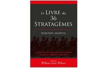 Le livre des 36 statagèmes - Hiroshi Moriya & W Scott