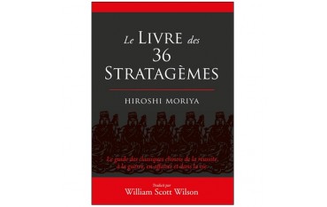 Le livre des 36 statagèmes - Hiroshi Moriya & W Scott