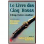 Le livre des 5 roues, interprétation martiale, traité de stratégie martiale de Miyamoto Musashi - Stephen F. Kaufmann