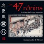 Les 47 Ronins, version illustrée en couleur - G. Soulié de Morant