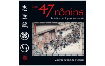 Les 47 Ronins, version illustrée en couleur - G. Soulié de Morant