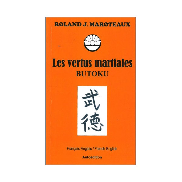 Les vertus martiales Butoku - Maroteaux (français et anglais)