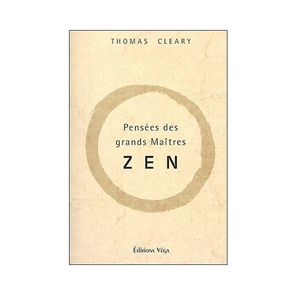 Pensées des grands Maîtres Zen - Thomas Cleary
