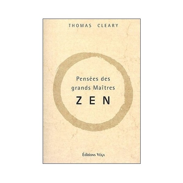 Pensées des grands Maîtres Zen - Thomas Cleary