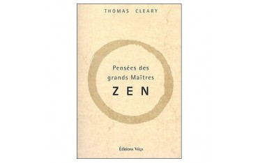 Pensées des grands Maîtres Zen - Thomas Cleary