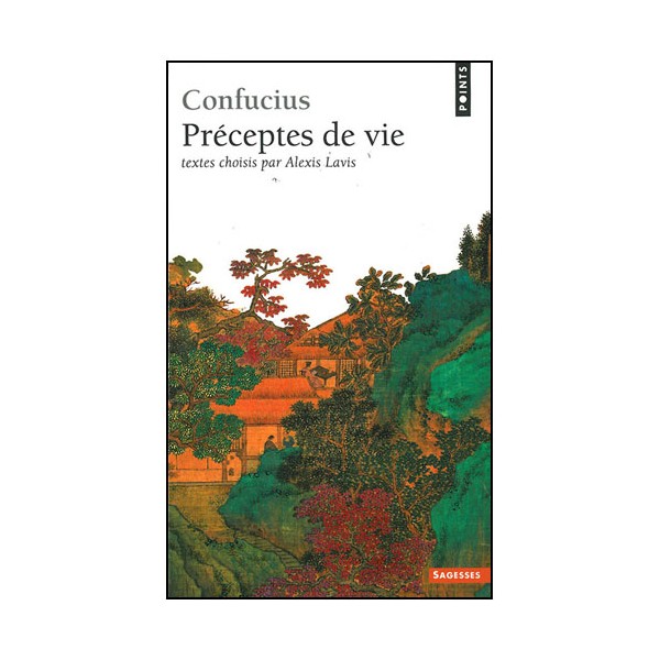 Préceptes de vie - Confucius