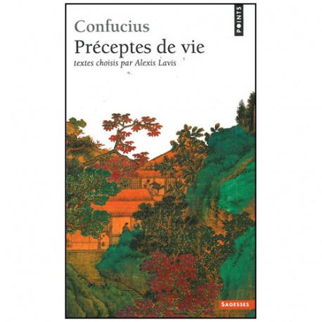 Préceptes de vie - Confucius