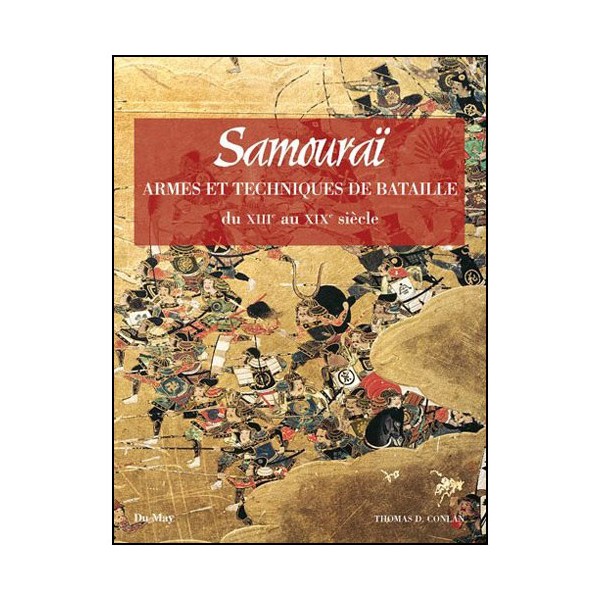Samouraï techniques de bataille  du 13° au 19° siècle - Conlan