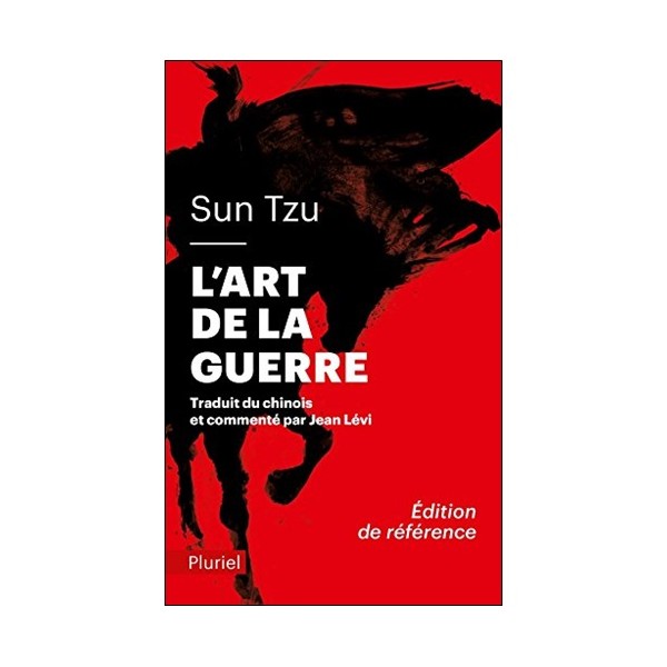 Sun Tzu, l'art de la guerre - traduit et commenté par J. Lévi